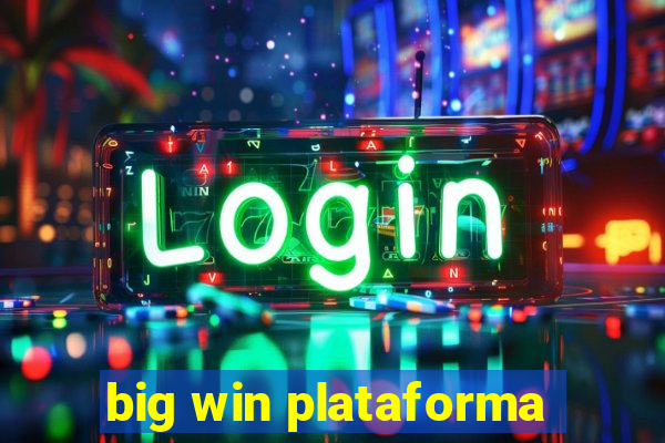 big win plataforma